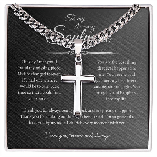 To My Amazing Soulmate, Men's Artisan Cross Necklace on Cuban Chain GR