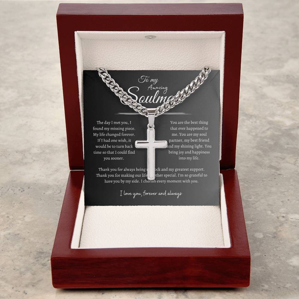 To My Amazing Soulmate, Men's Artisan Cross Necklace on Cuban Chain GR