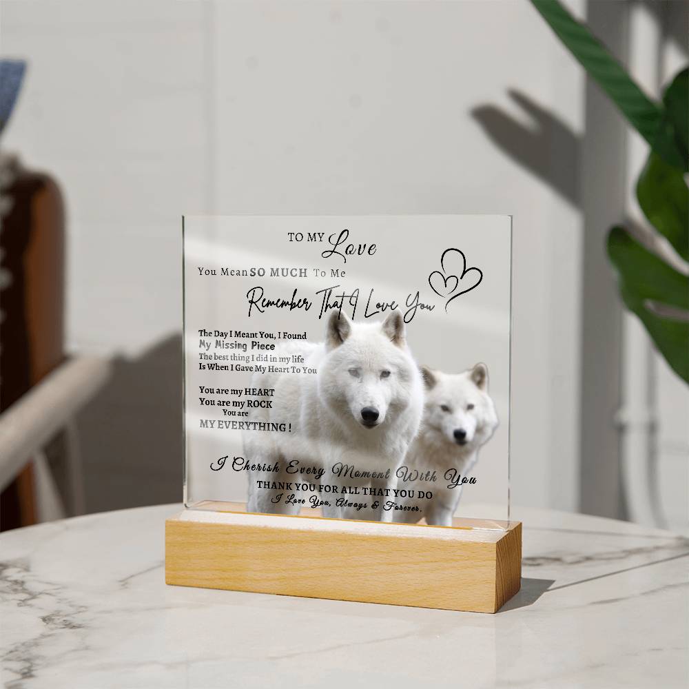 Acrylic Square LED Plaque - Remember That I love - Loving Wolf Couple -To My Love